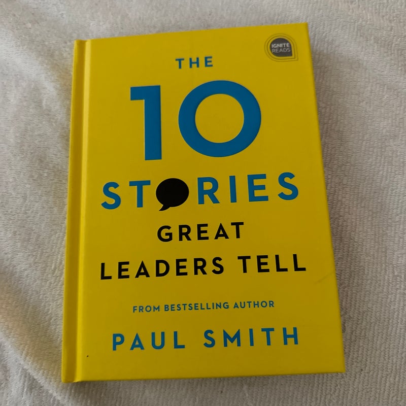 The 10 Stories Great Leaders Tell