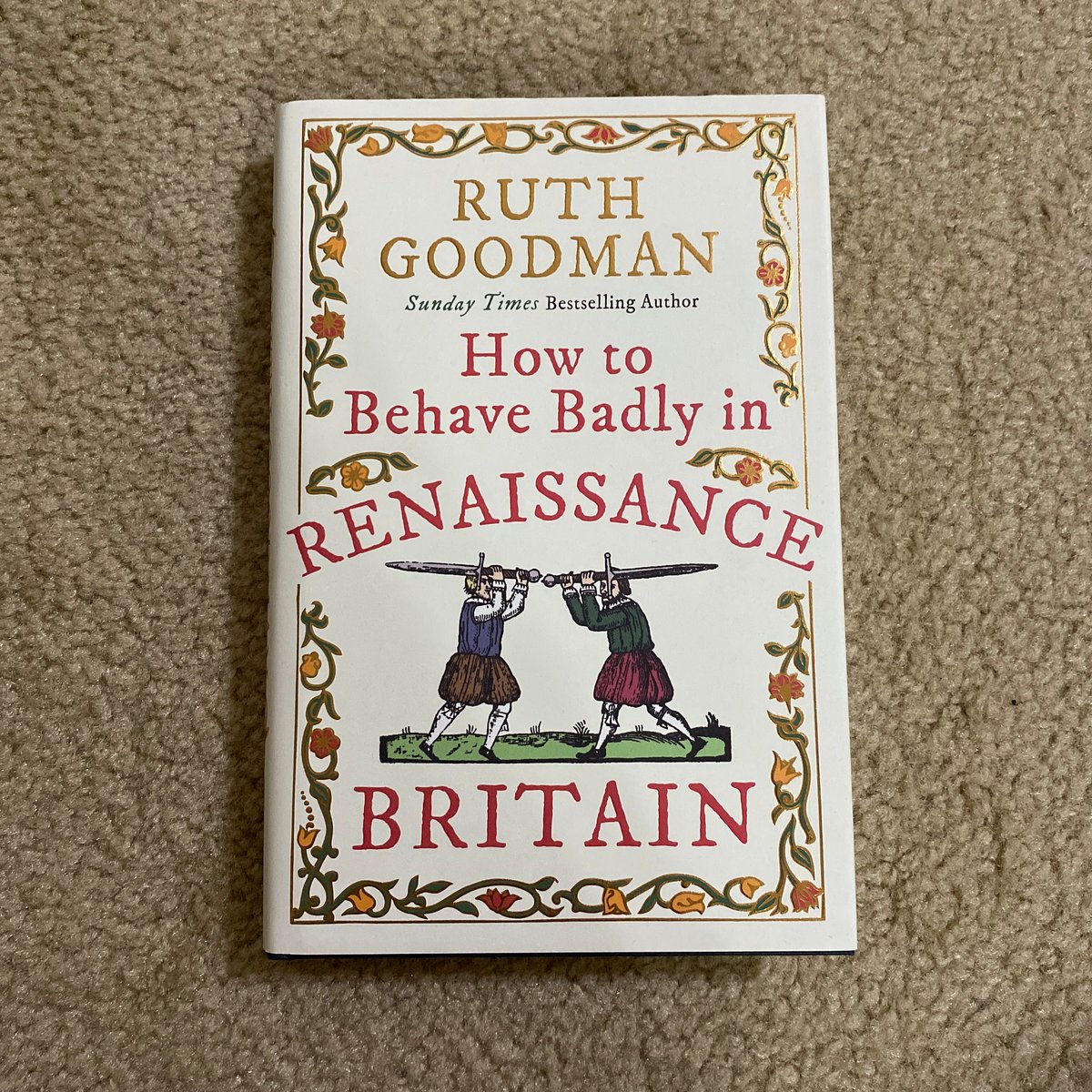 How to Behave Badly in Renaissance Britain by Ruth Goodman