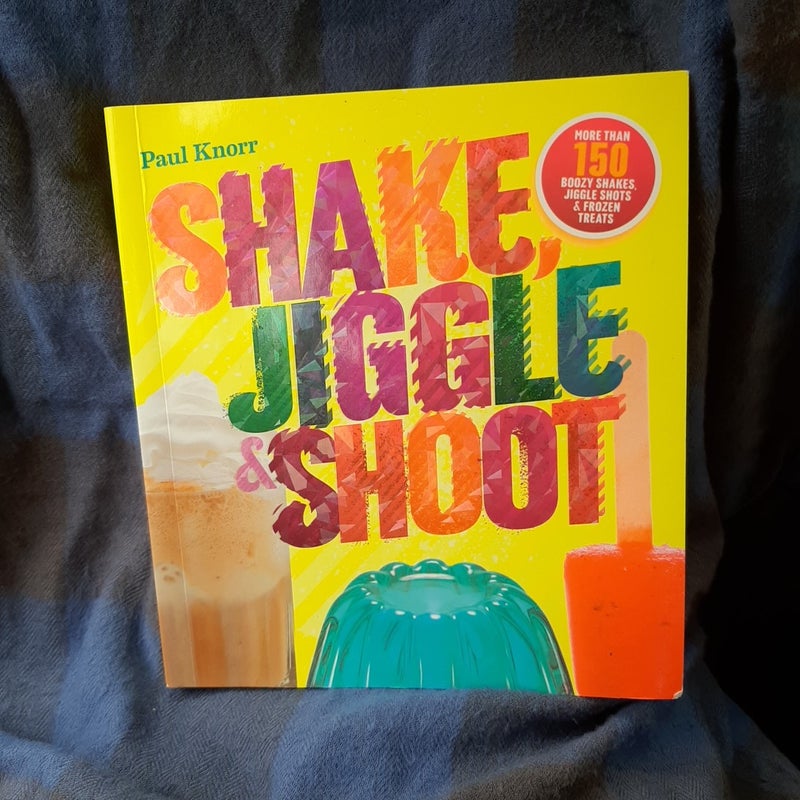 Shake, Jiggle and Shoot