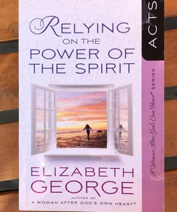 Relying on the Power of the Spirit