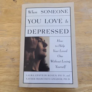 When Someone You Love Is Depressed