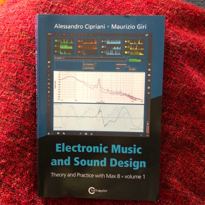 Electronic Music and Sound Design - Theory and Practice with Max 8 - Volume 1 (Fourth Edition)