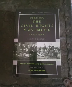 Debating the Civil Rights Movement, 1945-1968