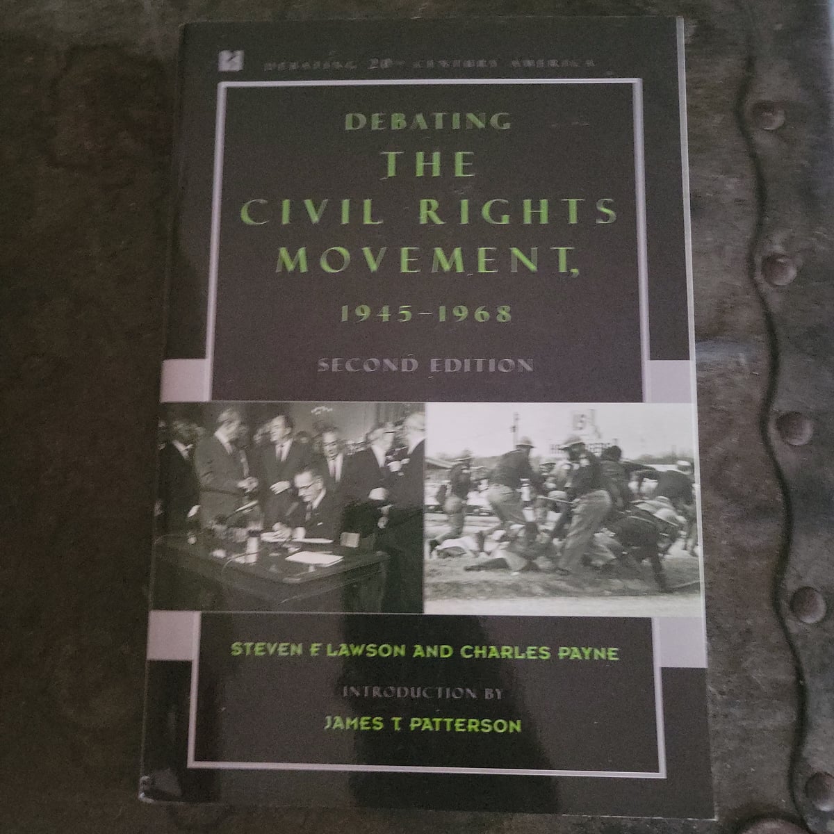 Debating the Civil Rights Movement, 1945-1968 by Steven F. Lawson, Charles M. Payne