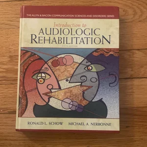 Introduction to Audiologic Rehabilitation