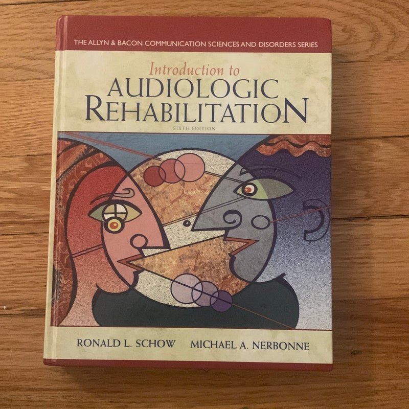 Introduction to audiologic rehabilitation