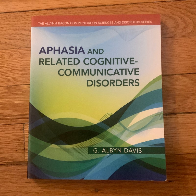 Aphasia and Related Cognitive-Communicative Disorders