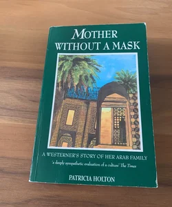 Mother Without A Mask