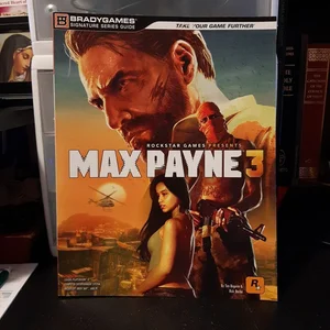 Max Payne 3 Signature Series Guide