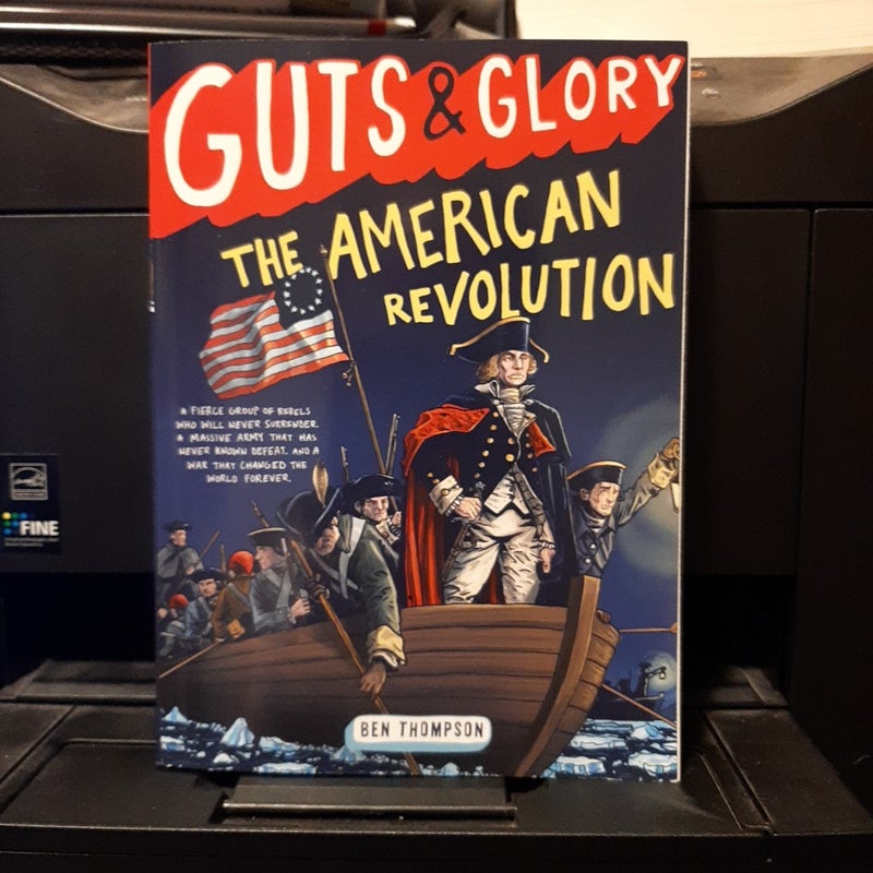 Guts and Glory: the American Revolution