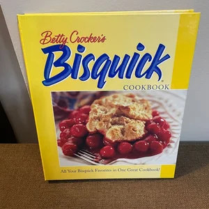 Betty Crocker's Bisquick® Cookbook