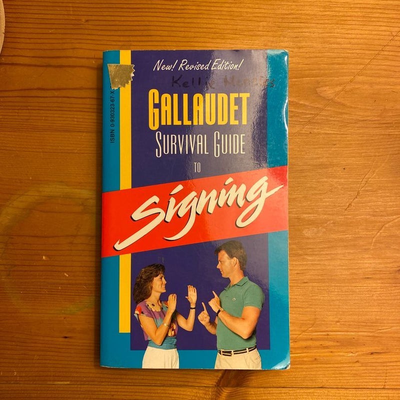 Gallaudet Survival Guide to Signing