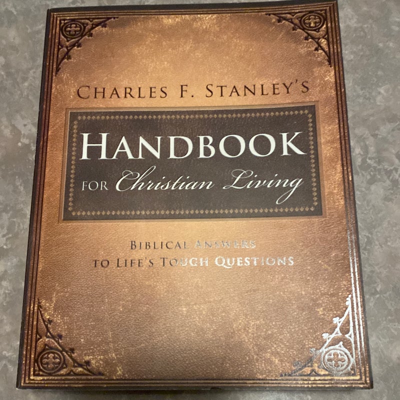 Charles Stanley's handbook for Christian living