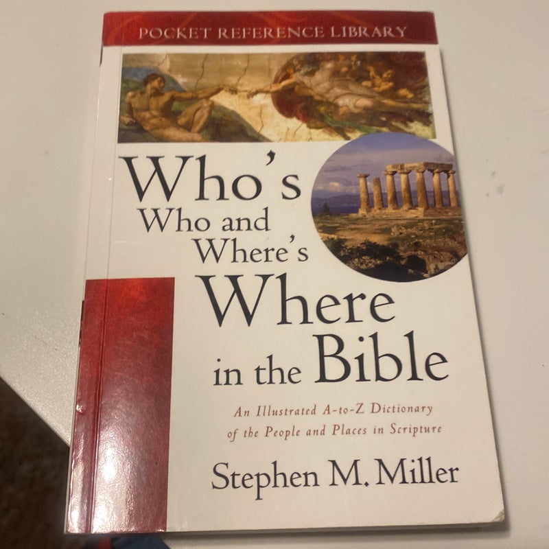 Who's Who and Where's Where in the Bible