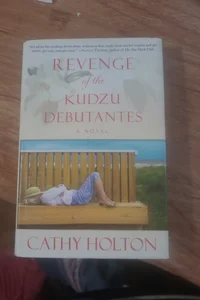 Revenge of the Kudzu Debutantes
