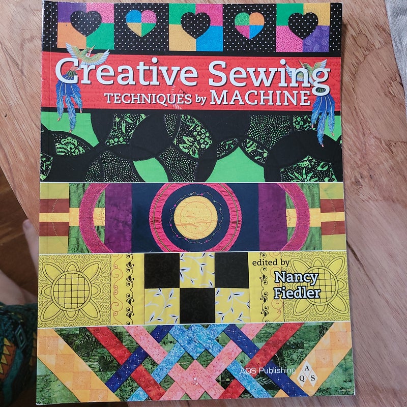 Creative Sewing Techniques by Machine