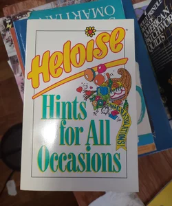 Heloise Hints for All Occasions