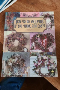 How To Do Wreaths If You Think You Can't