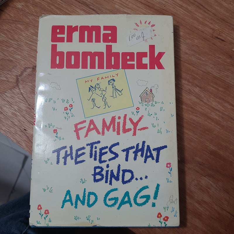 Family - The Ties That Bind and Gag