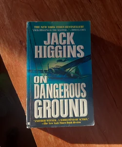 On Dangerous Ground