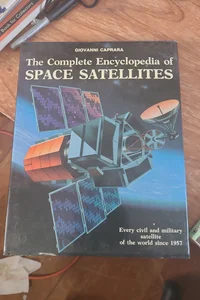 Complete Encyclopedia of Space Probes and Satellites