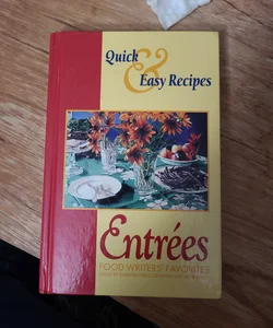 Quick and Easy Recipes Entrees