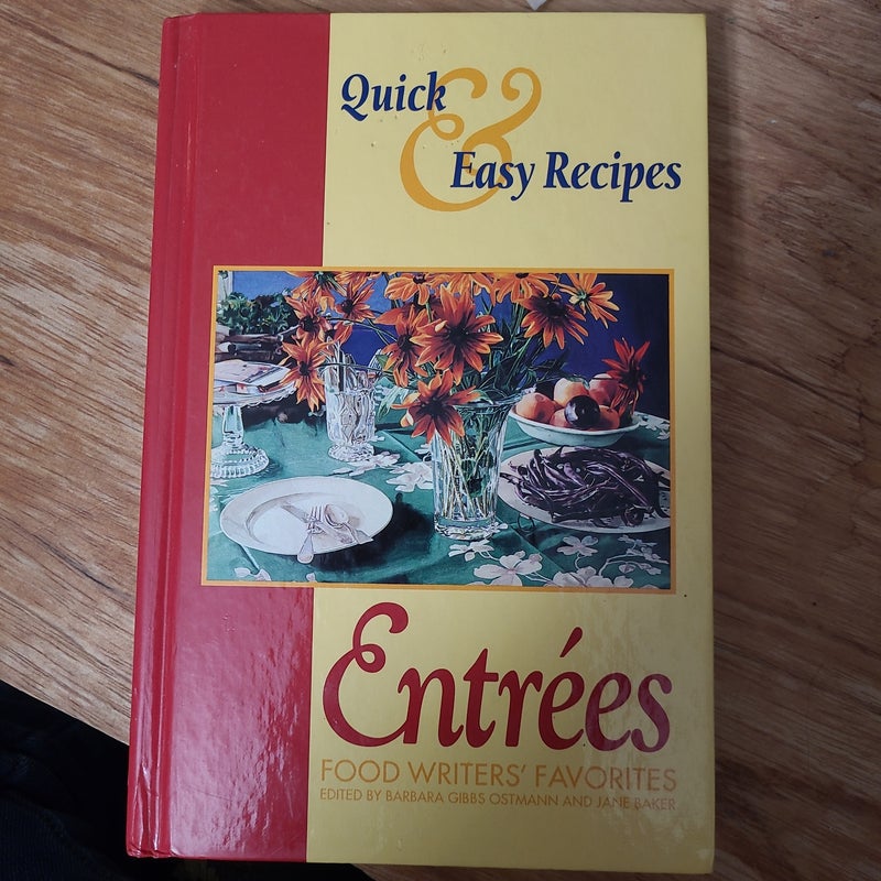 Quick and Easy Recipes Entrees