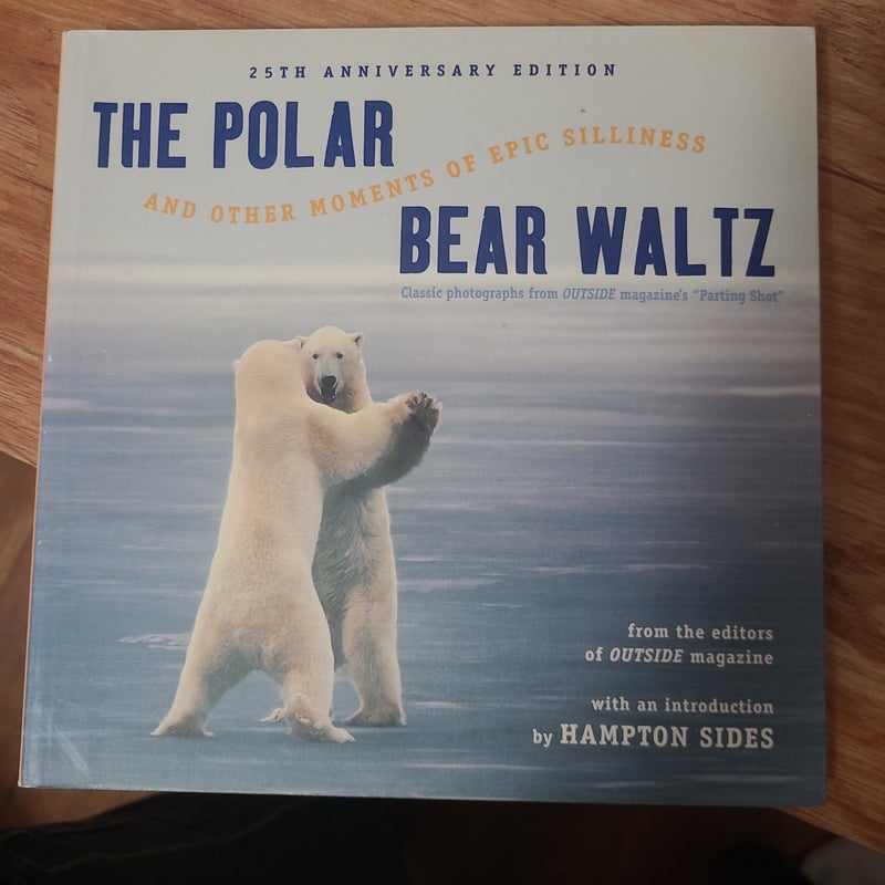 The Polar Bear Waltz and Other Moments of Epic Silliness