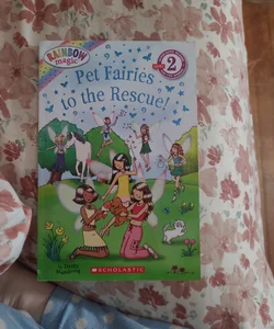 Scholastic Reader Level 2: Rainbow Magic: Pet Fairies to the Rescue!