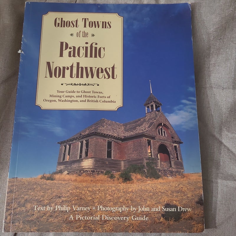 Ghost Towns of the Pacific Northwest