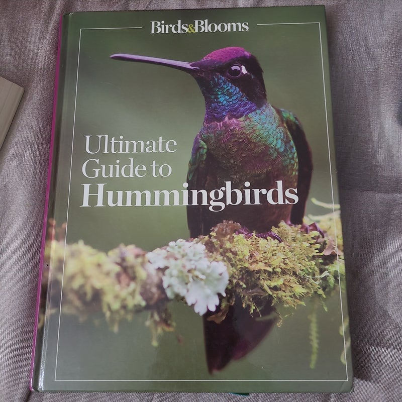 Ultimate Guide to Hummingbirds