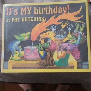It's MY Birthday!