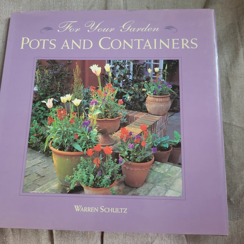 For Your Garden Pots and Containers