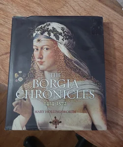 The Borgia Chronicles 1414-1572