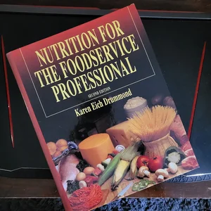 Nutrition for the Food Service Professional