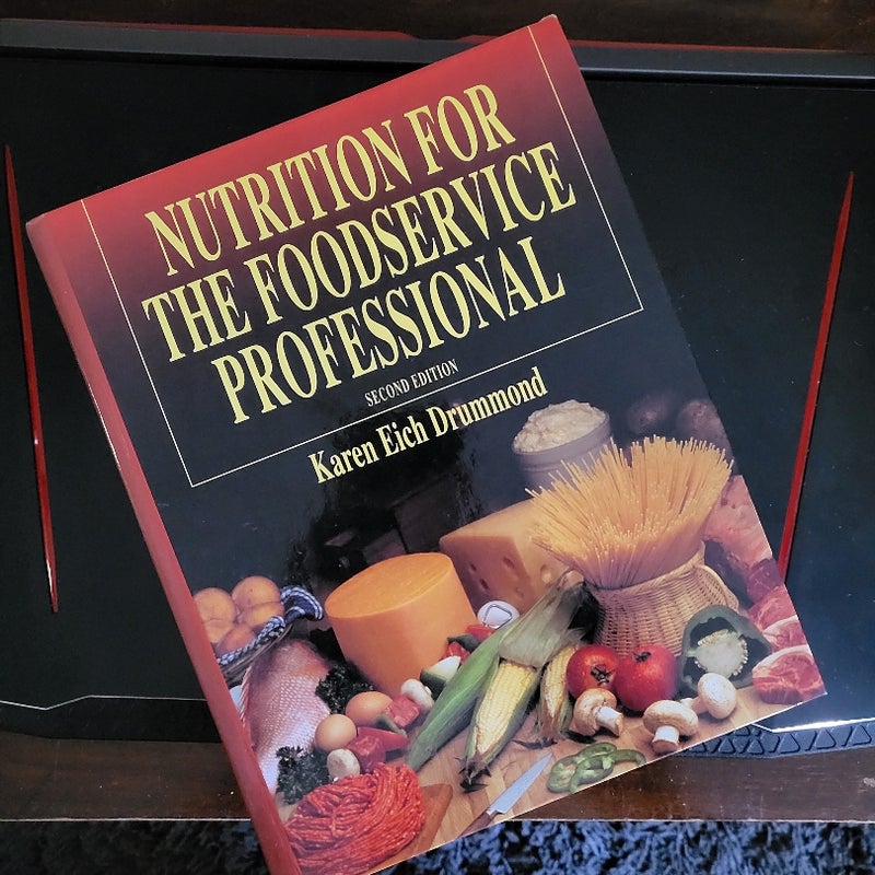 Nutrition for the Food Service Professional