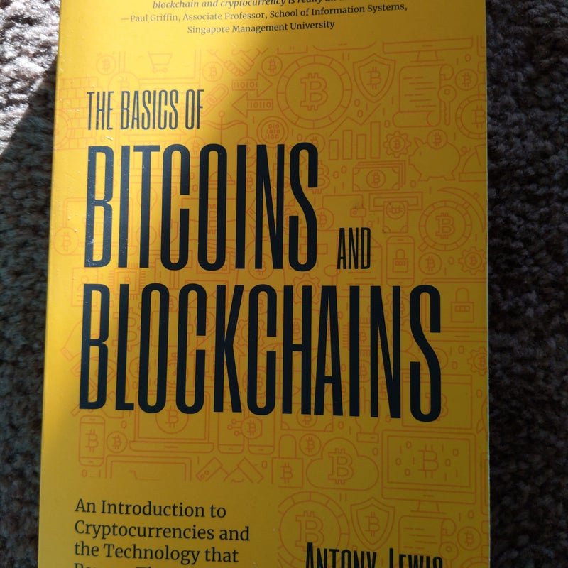 The Basics of Bitcoins and Blockchains