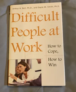 Difficult People at Work