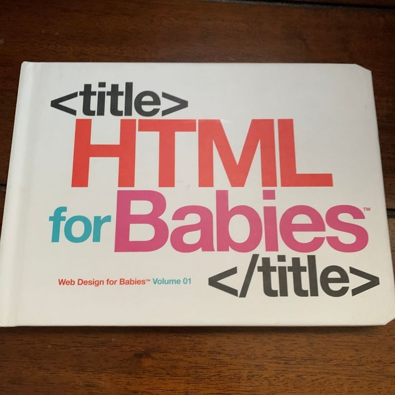 HTML for Babies