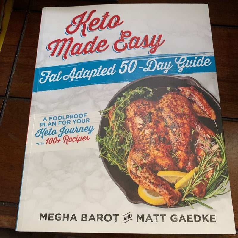 Keto Made Easy: Fat Adapted 50-Day Guide