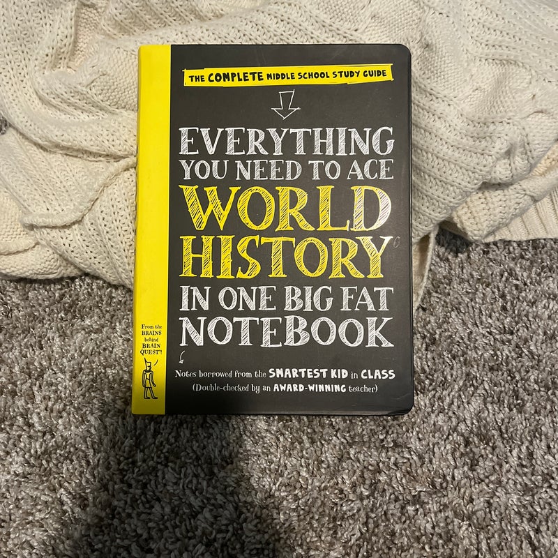 Everything You Need to Ace World History in One Big Fat Notebook