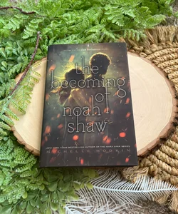 The Becoming of Noah Shaw