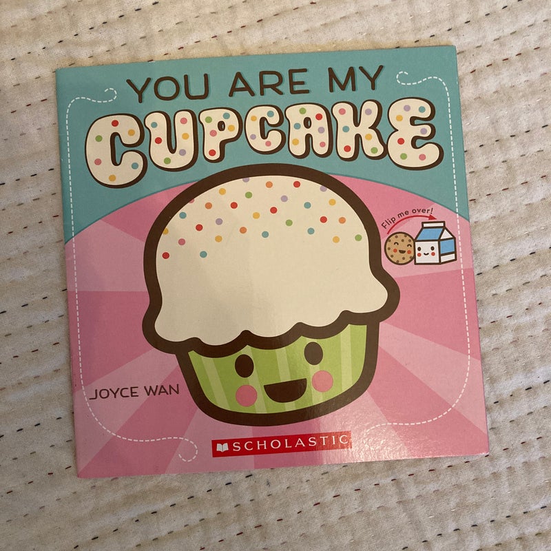 You Are My Cupcake