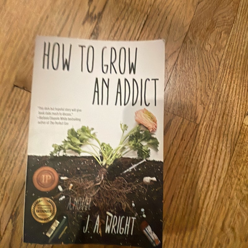 How to Grow an Addict
