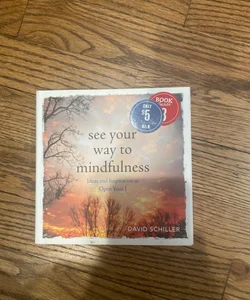 See your way to mindfulness 