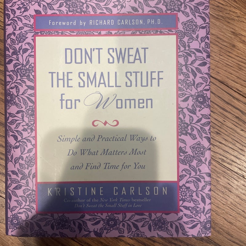 Don’t Sweat the Small Stuff for Women