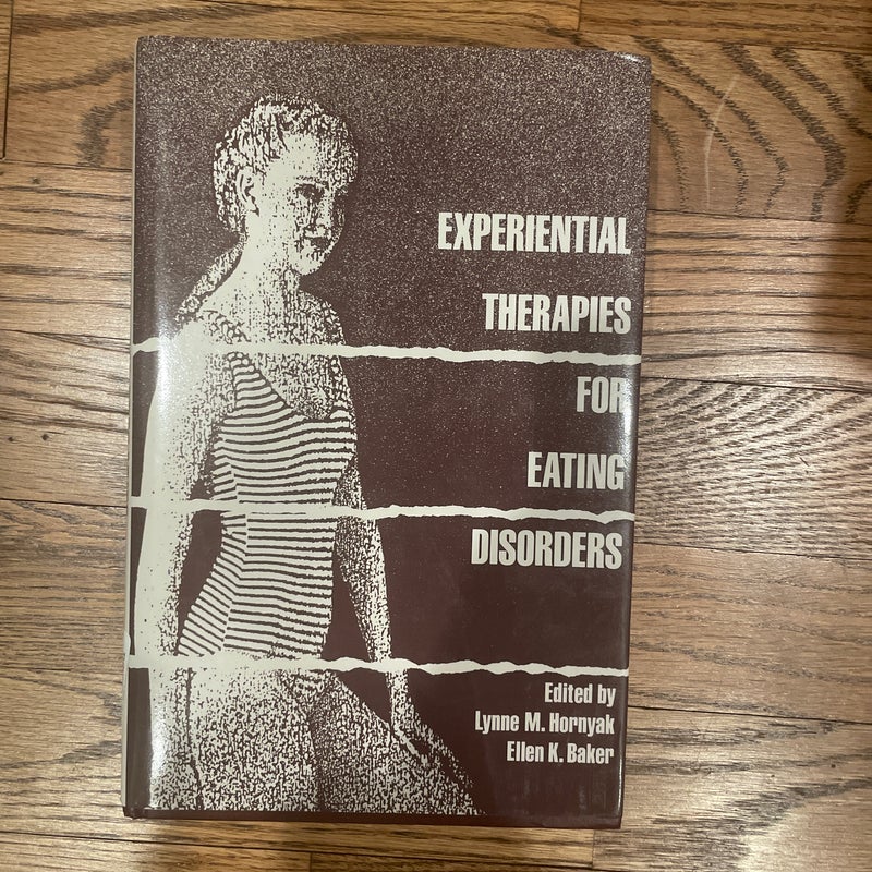 Experiential Therapies for Eating Disorders