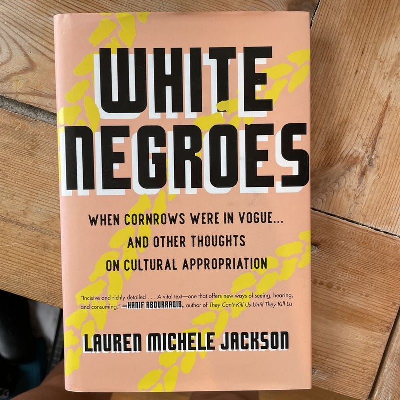 White Negroes by Lauren Michele Jackson Hardcover Pangobooks