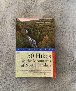 Explorer's Guide 50 Hikes in the Mountains of North Carolina