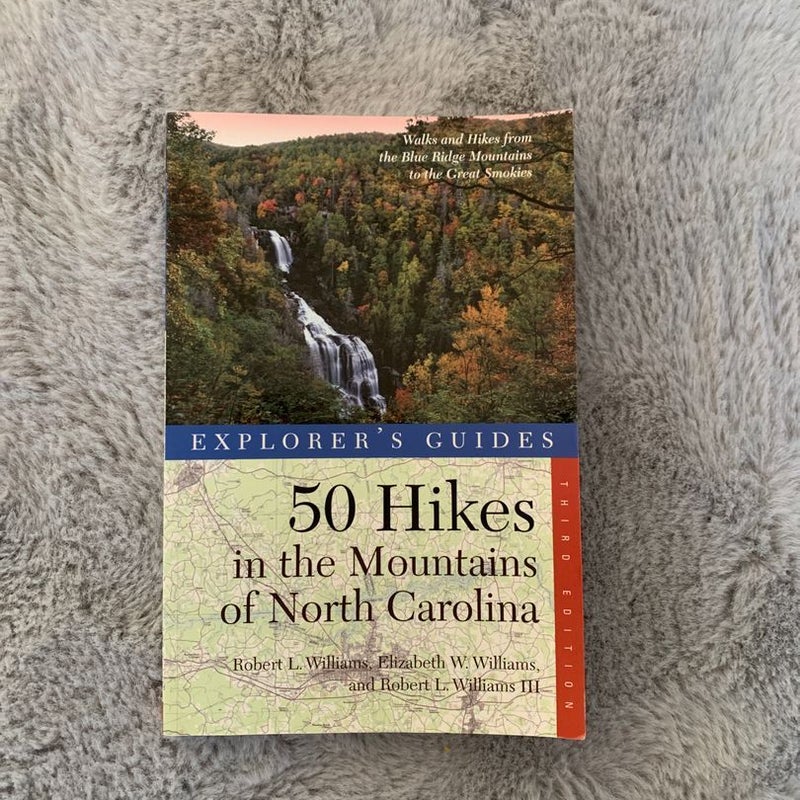 Explorer's Guide 50 Hikes in the Mountains of North Carolina